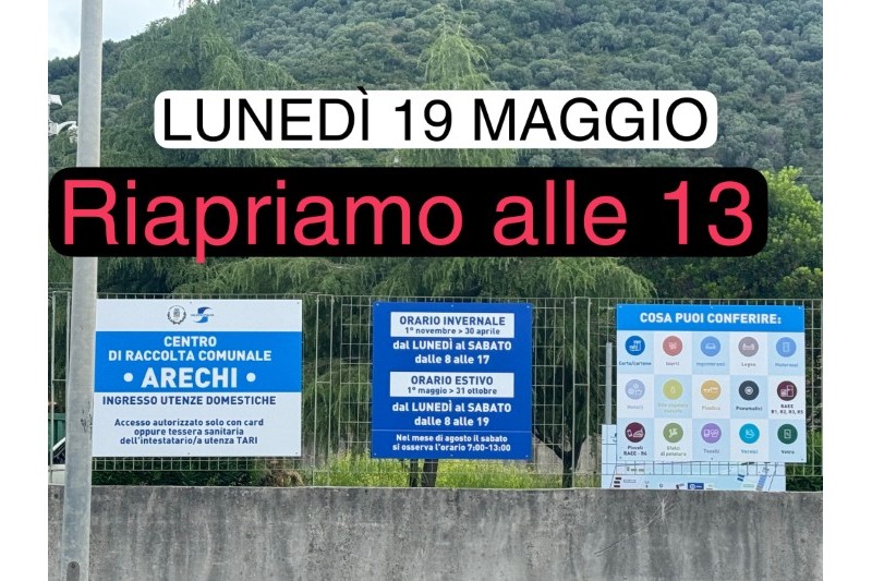CENTRO DI RACCOLTA ARECHI, RIAPERTURA ORE 13